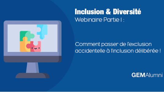 Webinaire Inclusion & Diversité Partie 1 : Comment passer de l’exclusion accidentelle à l’inclusion délibérée ?